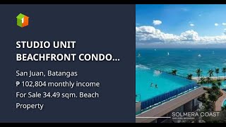 STUDIO UNIT BEACHFRONT CONDO FOR SALE IN SAN JUAN BATANGAS [upl. by Nylaras]