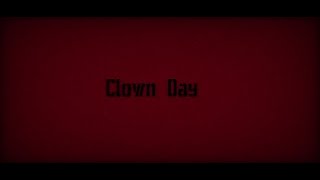 Clown Day  Project Nevada  EDIT [upl. by Ahsekim49]