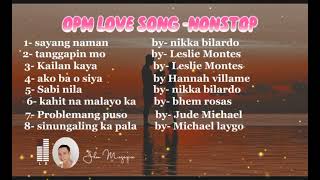 sayang Naman by nikka bilardo OPM LOVE SONG nonstop [upl. by Hsaka522]