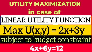 utility maximization in case of linear utility function Max u 2x3y subject to budget 4x6y12 [upl. by Grimaud]