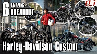 6 AMAZING HarleyDavidson BREAKOUT Custom 4K  AampT Design [upl. by Anoirtac]