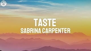 Sabrina Carpenter  Taste Lyrics [upl. by Platto]