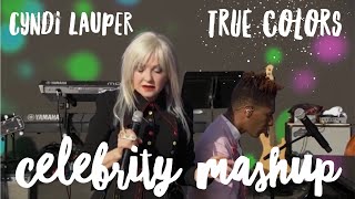 Cyndi Lauper – True Colors Celebrity Mashup [upl. by Druce]