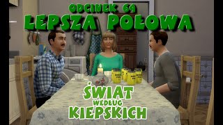 Świat według Kiepskich  Lepsza połowa  odcinek 64  CZĘŚĆ 1 [upl. by Belayneh929]