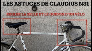 Réglage selle et guidon dun vélo ancien LES ASTUCES DE CLAUDIUS N° 31 [upl. by Tiebold]