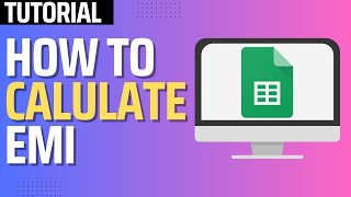 How to Calculate Loan EMI in Google Sheets  Loan EMI Calculator in Google Sheets [upl. by Rori]