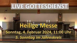 Hl Messe zum 5 Sonntag im Jahreskreis 04022024 St Maria Königin in Oberberg Mitte [upl. by Cherie875]