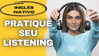 SUPER TREINO DE LISTENING  PRATIQUE OUVINDO INGLÊS NATIVO [upl. by Norvan]