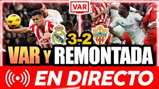 🚨📺 ¡¡ ARDE EL VAR  REMONTADA EXPULSADO PENALTI GOL ANULADOREAL MADRID 32 ALMERÍA [upl. by Marchese]