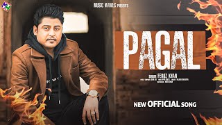 Pagal  Feroz Khan Official Video  Music Waves  Latest Punjabi Songs 2024 [upl. by Laina69]