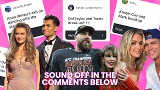 Sounding Off on Taylor and Travis Split Rumors Anna Delveys DWTS Exit and Kristin Cavallari [upl. by Rock804]