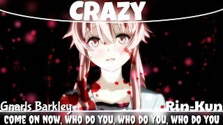 ♕Nightcore♕ ➜「Crazy」♪Slow Version♪ ☆Female Cover☆ [upl. by Arbma887]