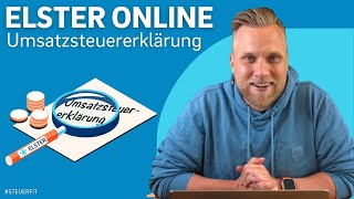 Umsatzsteuererklärung mit ELSTER online  ELSTER online Tutorial zur Steuererklärung 2022 [upl. by Siravart]