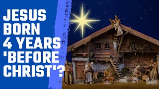 Why was Jesus Christ born 4 years before the birth of Jesus Christ [upl. by Letnahs]