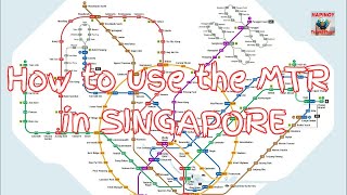 Using the MTR in Singapore and how to use the MTR [upl. by Nacul]