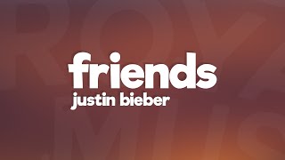 Justin Bieber  Friends Lyrics  Lyric Video feat BloodPop® [upl. by Sirdna]