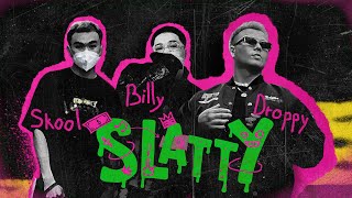 VIDEO LYRICS  SLATTY  Skool x BILLY100 x Droppy  Prod by DONAL [upl. by Beaufert]