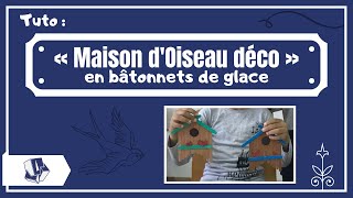 Tuto Maison d’oiseau en bâtonnets de glace [upl. by Richy]