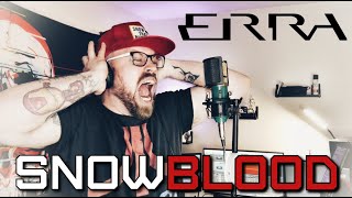 Snowblood Vocal Cover Erra [upl. by Namus294]