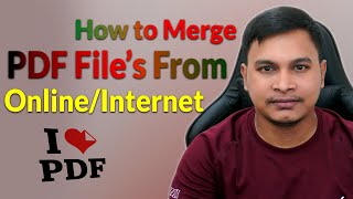 How to Merge PDF File from Online safiahmedstudio [upl. by Tuorah]