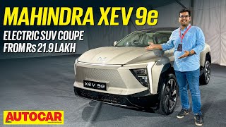 Mahindra XEV 9e  The XUV700sized electric SUV coupe  Walkaround  Autocar India [upl. by Ahsaetan]