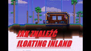 JAK ZNALEŹĆ FLOATING INLAND W TERRARIA [upl. by Madea]