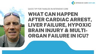 What can Happen After Cardiac Arrest Liver Failure Hypoxic Brain InjuryampMulti Organ Failure in ICU [upl. by Aiceila]