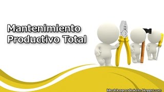 Mantenimiento Productivo Total TPM [upl. by Atinrahc]