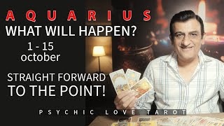 AQUARIUS  1  15 OCTOBER 2024  TAROT CARD READING  PSYCHIC LOVE TAROT [upl. by Esylla]