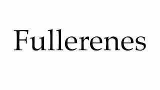 How to Pronounce Fullerenes [upl. by Osanna]