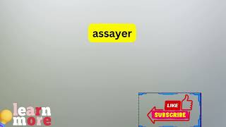 How to Pronounce assayer [upl. by Gerti]