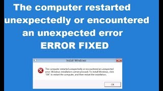 How to Fix The computer restarted unexpectedly or encountered an unexpected error [upl. by Lacombe]