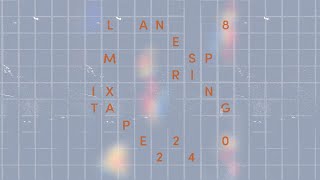 Lane 8  Spring 2024 Mixtape [upl. by Laforge]