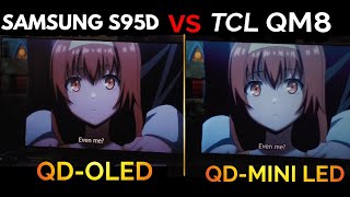 QDOLED VS QDMINI LED TCL QM8 QM851G vs Samsung S95D [upl. by Akirret619]