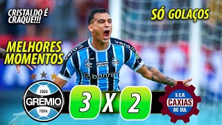 GRÊMIO 3 x 2 CAXIAS  GOLS e MELHORES MOMENTOS do JOGO DIEGO COSTA E CRISTALDO [upl. by Anitsej]