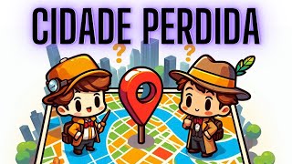 CIDADE PERDIDA  História Infantil  Historinha Infantil  Sem Maldade [upl. by Danna]