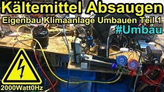 Klimaanlage umbauen Teil 1 Kältemittel Absaugen [upl. by Acimahs103]