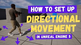 How To Set Up Directional Movement  Unreal Engine 5 Tutorial [upl. by Reyotal]