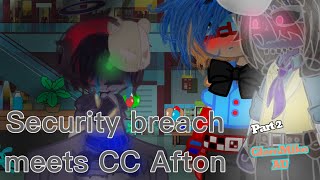 Security breach meets CC Afton 23 GlamMike AU rushed [upl. by Eiffub778]