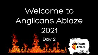 9am Day 2 Session 1  Anglicans Ablaze Online 2021 [upl. by Pillsbury]