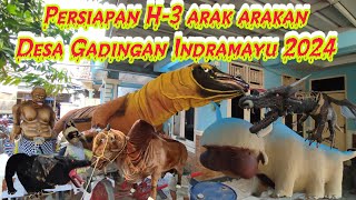 Persiapan H3 ‼️Arakarakan Desa Gadingan Indramayu 2024 [upl. by Sly]