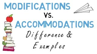 Modifications vs Accommodations Difference and Examples [upl. by Milburn]