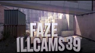 FaZe ILLCAMS  Episode 39 by FaZe Faytal [upl. by Amabil]