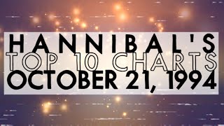 HANNIBALS TOP 10 CHARTS  OCTOBER 21 1994 [upl. by Demb]