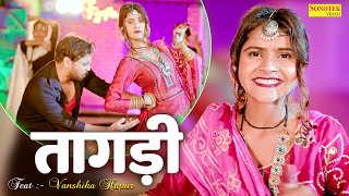 Tagdi  Vanshika Hapur New Dance 2023 New Haryanvi Songs 2023 Haryanvi  Chanda Video [upl. by Leanne601]