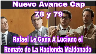 Hasta Que La Plata Nos Separe Capitulo 78 y 79 Avance Rafael Le Gana A Luciano [upl. by Etteniuqna]