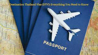 Destination Thailand Visa DTV Everything You Need to Know [upl. by Harley]