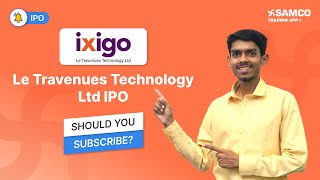 IXIGO IPO  IXIGO IPO Analysis  Apply or avoid  Le Travenues Technology Ltd IPO  IPO Review [upl. by Matthaeus842]