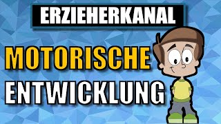 Die kindliche Motorik  motorische Entwicklung beim Kind Meilensteine  ERZIEHERKANAL [upl. by Jueta]