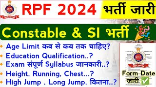 RPF Vacancy 2024  RPF Constable Bharti 2024  RPF Age Limit Exam Syllabus Height Form Date [upl. by Ydur682]